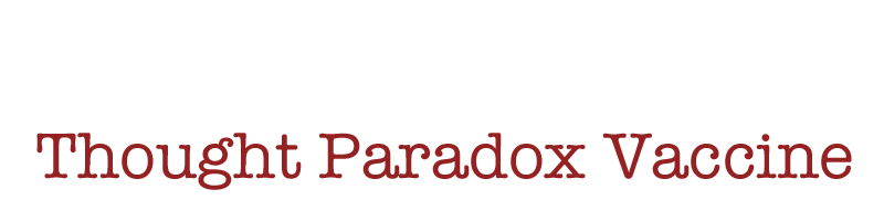 Thought Paradox Vaccine
